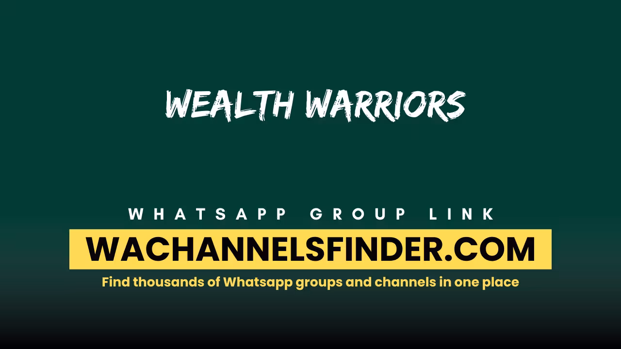 WEALTH WARRIORS - WhatsApp Channel