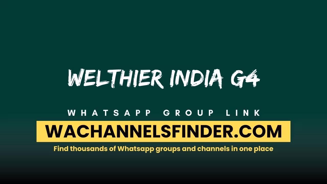 Welthier India G4 - WhatsApp Channel