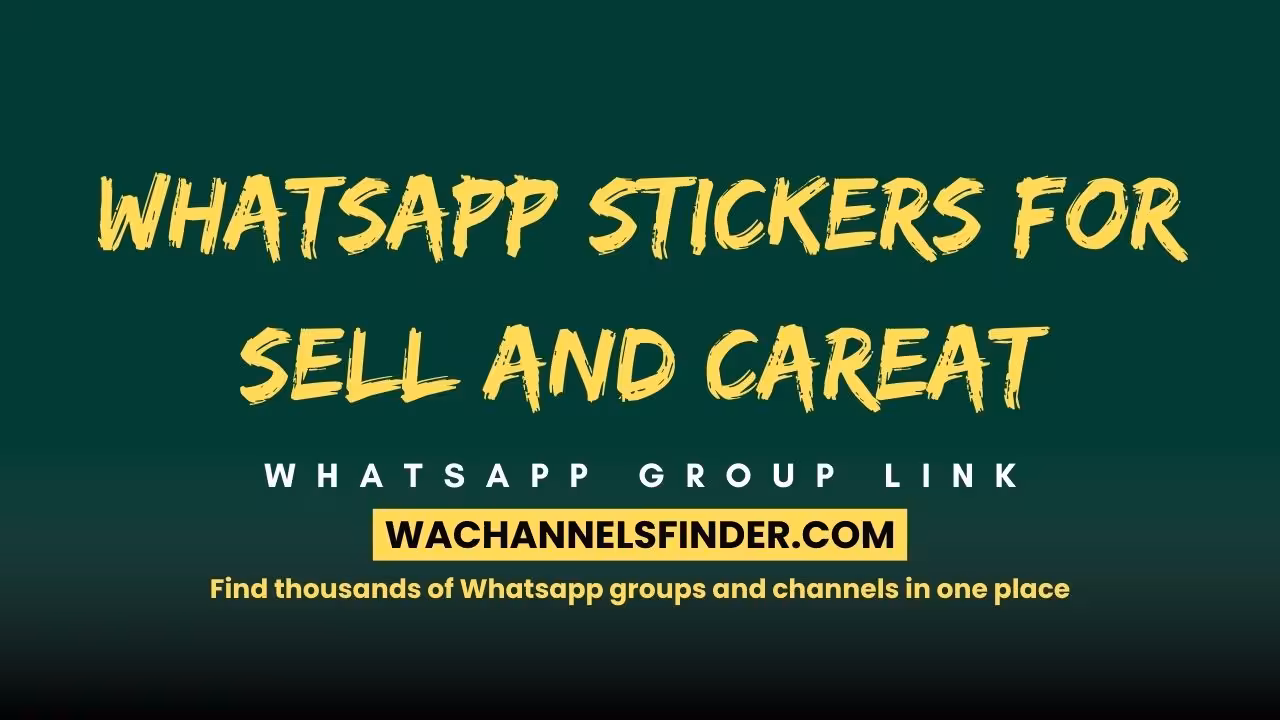 Whatsapp stickers for sell and careat - WhatsApp Channel