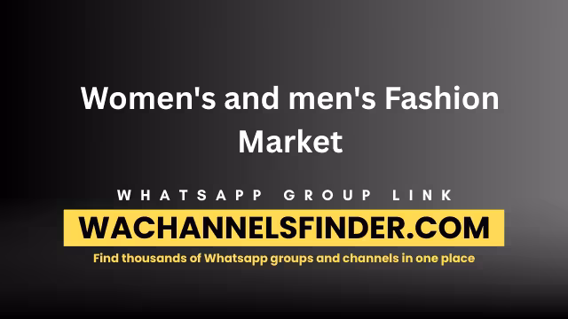 Women's and men's Fashion Market - WhatsApp Channel