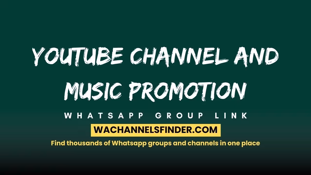 Youtube Channel and Music Promotion - WhatsApp Channel
