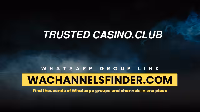 𝙏𝙍𝙐𝙎𝙏𝙀𝘿 𝘾𝘼𝙎𝙄𝙉𝙊.𝘾𝙇𝙐𝘽 - WhatsApp Channel
